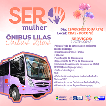 POCONÉ: Município recebe PROJETO ÔNIBUS LILÁS evento exclusivo para mulheres em vulnerabilidade social